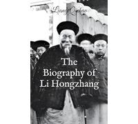 The Biography of Li Hongzhang