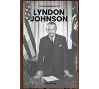 THE BIOGRAPHY OF LYNDON JOHNSON: FROM CIVIL RIGHTS TO VIETNAM - PARADOX OF A PRESIDENCY
