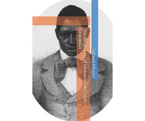 The Biography of Mahommah Gardo Baquaqua