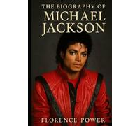 The biography of Michael Jackson