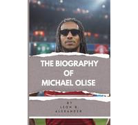 THE BIOGRAPHY OF MICHAEL OLISE