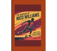 The biography of Nico Williams: Wings of Fire-The Rise of Spain's Electric Winger