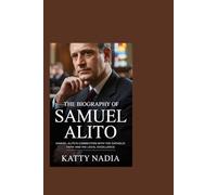 The biography of Samuel Alito: Samuel Alito's connection with the Catholic faith and his legal Excellence