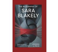 The biography of Sara Blakely: Redefining Women’s Empowerment in Business