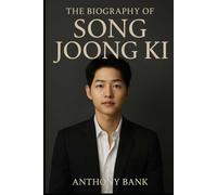 The Biography of Song Joong Ki: The Actor Who Became a Movement