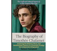 The Biography of Timothee Chalamet: The Craft and Cultural Impact of a 21st-Century Film Icon: Table of Contents Introduction: Chapter 1: A Mosaic of ... The Apprentice: Forging a Craft on Stage and