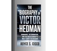 THE BIOGRAPHY OF VICTOR HEDMAN: Dominance, Determination, and the Rise of Hockey’s Most Feared Defenseman
