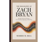 THE BIOGRAPHY OF ZACH BRYAN: His Life, His Story, His Legacy - From Small-Town Beginning to Global Fame