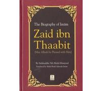 The Biography of Zaid ibn Thaabit