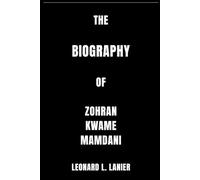 THE BIOGRAPHY OF ZOHRAN KWAME MAMDANI