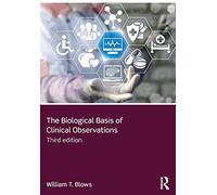 The Biological Basis of Clinical Observations