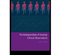 The Biological Basis of Nursing: Clinical Observations