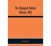 The Biological Bulletin (Volume 204)