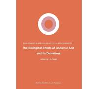 The Biological Effects of Glutamic Acid and Its Derivatives