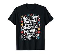 The Biological Parents Through Connection, Adoptive Mom Dad T-Shirt