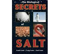 The Biological Secrets of Salt: Its Diversity in Organisms and Impacts on Humans