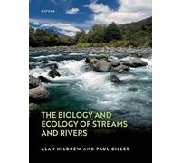 The Biology and Ecology of Streams and Rivers