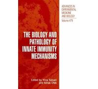 The Biology and Pathology of Innate Immunity Mechanisms