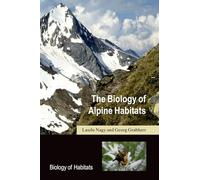 The Biology of Alpine Habitats (Biology of Habitats)
