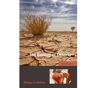 The Biology of Deserts (Biology of Habitats)
