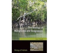 The Biology of Mangroves and Seagrasses (Biology of Habitats Series)