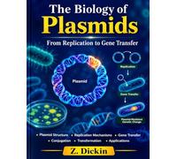 The Biology of Plasmids: From Replication to Gene Transfer