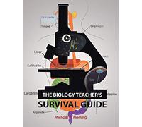 The Biology Teacher's Survival Guide