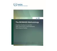 The BIOMASS Methodology : Biosphere Modelling for Long Term Safety Assessments of Solid Radioactive Waste Disposal Facilities