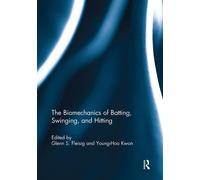 The Biomechanics of Batting, Swinging, and Hitting
