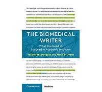 The Biomedical Writer: What You Need to Succeed in Academic Medicine