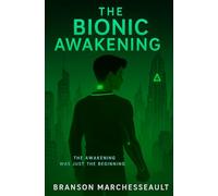 The Bionic Awakening