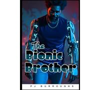 The Bionic Brother