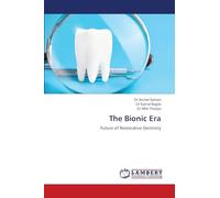 The Bionic Era: Future of Restorative Dentistry