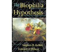 The Biophilia Hypothesis (A Shearwater book)