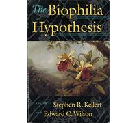 The Biophilia Hypothesis (A Shearwater book)