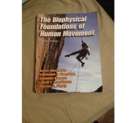 The Biophysical Foundations of Human Movement