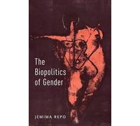 The Biopolitics of Gender