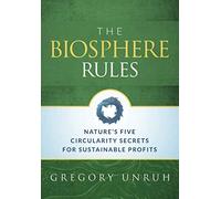 The Biosphere Rules: Nature's Five Circularity Secrets for Sustainable Profits