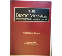 The Biotic Message: Evolution Versus Message Theory