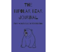 The Bipolar Bear Journal: from wanderlust to hibernation
