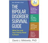 The Bipolar Disorder Survival Guide, Third Edition: What You and Your Family Need to Know