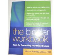 The Bipolar Workbook: Tools for Controlling Your Mood Swings