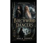 The Birchwood Dancers: A Gothic Scottish Folklore Romance: 1 (Legends of the Old World)