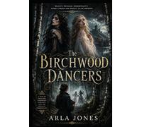 The Birchwood Dancers: A Gothic Scottish Folklore Romance (Legends of the Old World)