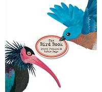 The Bird Book: The Caldecott Honor Picture Book About Fascinating Aviators Who Master the Skies for Kids (Ages 6-10)