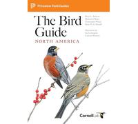 The Bird Guide: North America (Princeton Field Guides)