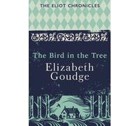 The Bird in the Tree : Book One of The Eliot Chronicles