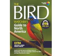 The Bird Watcher's Guide to North America: Identify Iconic Bird Species and Master the Art of Birdwatching | Gain Expert Knowledge to Elevate Your Skills and Enjoy Every Moment in Nature