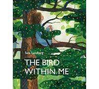 The Bird Within Me