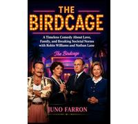THE BIRDCAGE: A Timeless Comedy About Love, Family, and Breaking Societal Norms with Robin Williams and Nathan Lane